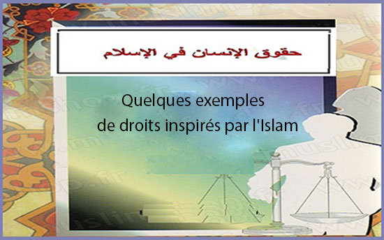 Quelques exemples de droits inspirés par l'Islam