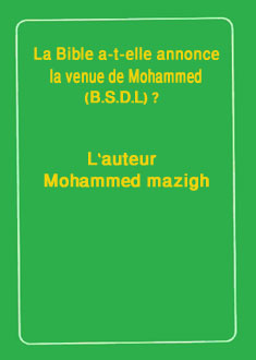 La Bible a-t-elle annonce la venue de Mohammed (B.S.D.L)?