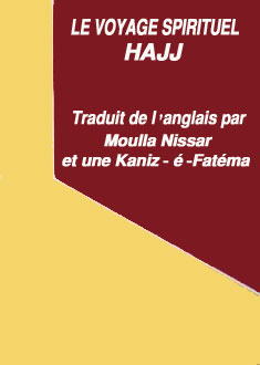 LE VOYAGE SPIRITUEL - HAJJ