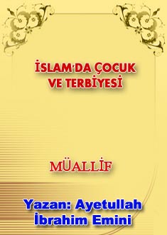 İSLAM'DA ÇOCUK VE TERBİYESİ