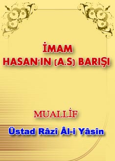 İMAM HASAN'IN (A.S) BARIŞI