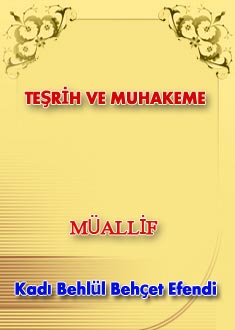 TEŞRİH VE MUHAKEME