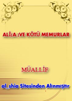 ALİ(A.S) VE KÖTÜ MEMURLAR
