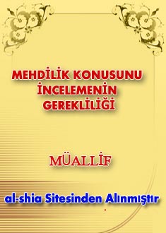 MEHDİLİK KONUSUNU İNCELEMENİN GEREKLİLİĞİ
