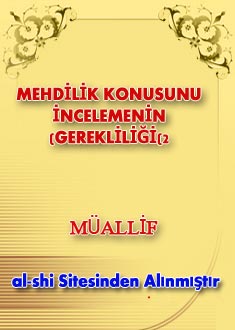 MEHDİLİK KONUSUNU İNCELEMENİN GEREKLİLİĞİ(2)