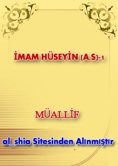 İMAM HÜSEYİN (A.S)-1