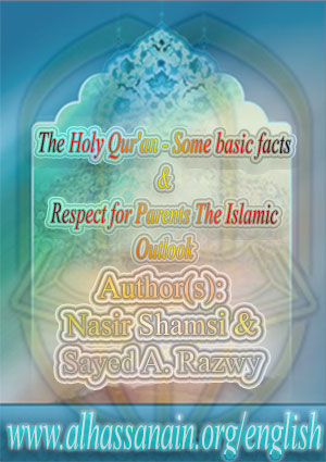 The Holy Qur'an - Some Basic Facts & Respect for Parents the Islamic Outlook