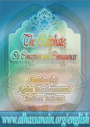 The Caliphate; Its Conception and Consequences