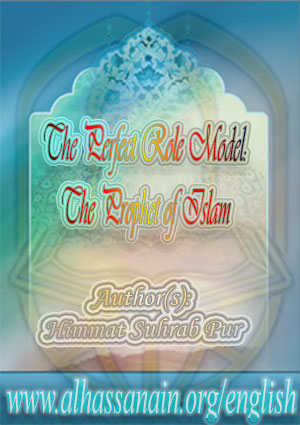 The Perfect Role Model: The Prophet of Islam