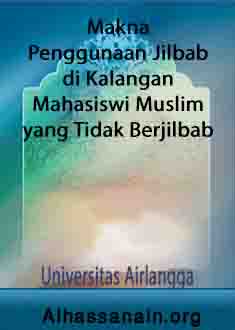Makna Penggunaan Jilbab di Kalangan Mahasiswi Muslim yang Tidak Berjilbab