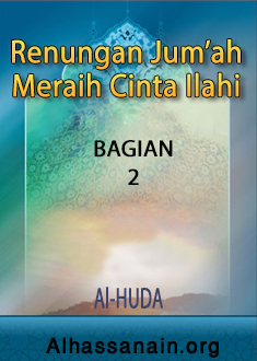Renungan Jumat; Meraih Cinta Ilahi (2)