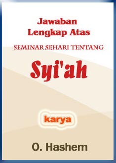 Jawaban Lengkap Atas Seminar Sehari Tentang Syi'ah