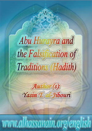 Abu Hurayra and the Falsification of Traditions (Hadith)