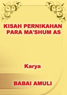 KISAH PERNIKAHAN PARA MASHUM AS