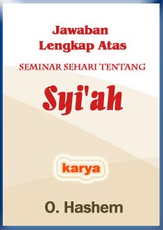 Jawaban Lengkap Atas Seminar Sehari Tentang Syiah   	