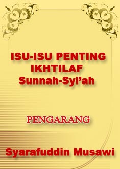 Isu-Isu Penting Ikhtilaf Sunnah-Syiah