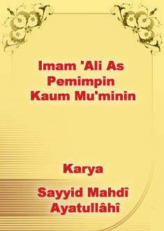 Imam Ali As Pemimpin Kaum Muminin