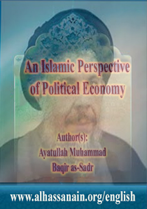 An Islamic Perspective of Political Economy