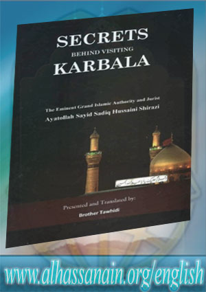 SECRETS BEHIND VISITING KARBALA