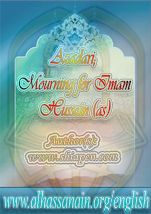 Azadari; Mourning for Imam Hussain (as)