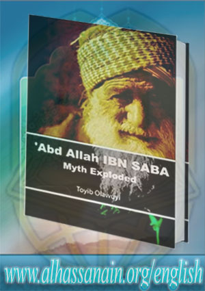 Abd Allah Ibn Saba Myth Exploded